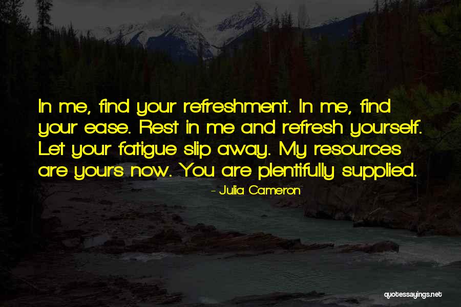 Plentifully 7 Quotes By Julia Cameron Plentifully 7 Quotes By Julia Cameron
