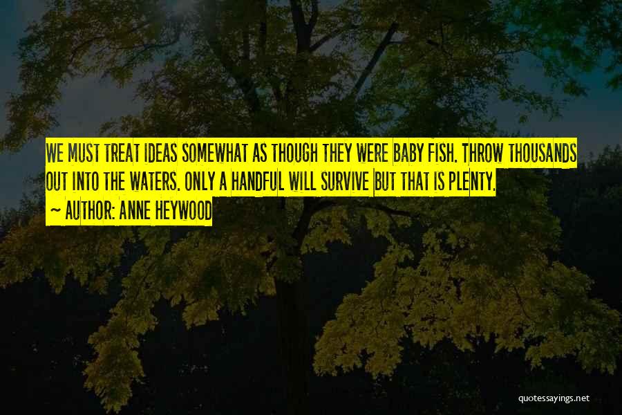 Plenty More Fish Quotes By Anne Heywood