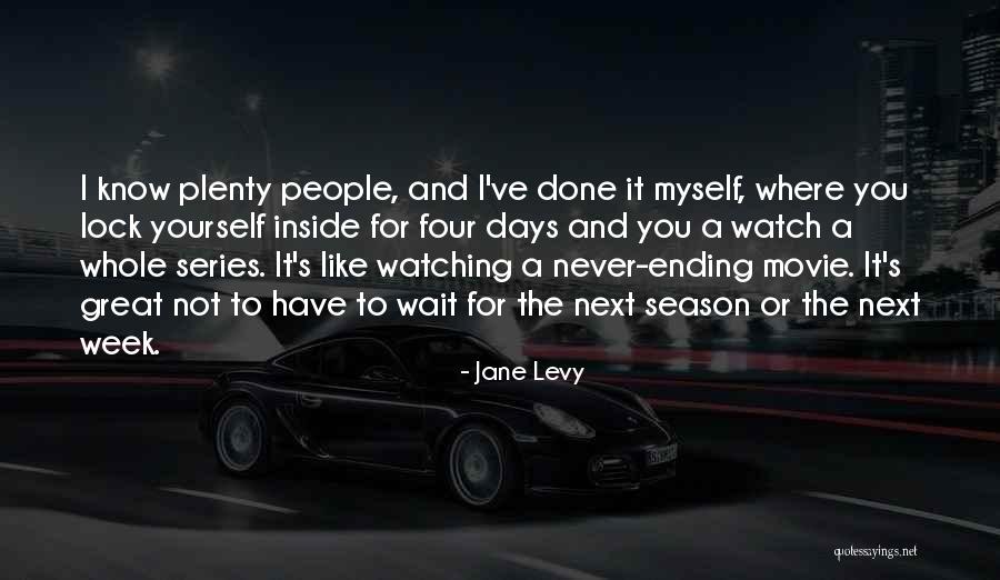Plenty Movie Quotes By Jane Levy Plenty Movie Quotes By Jane Levy