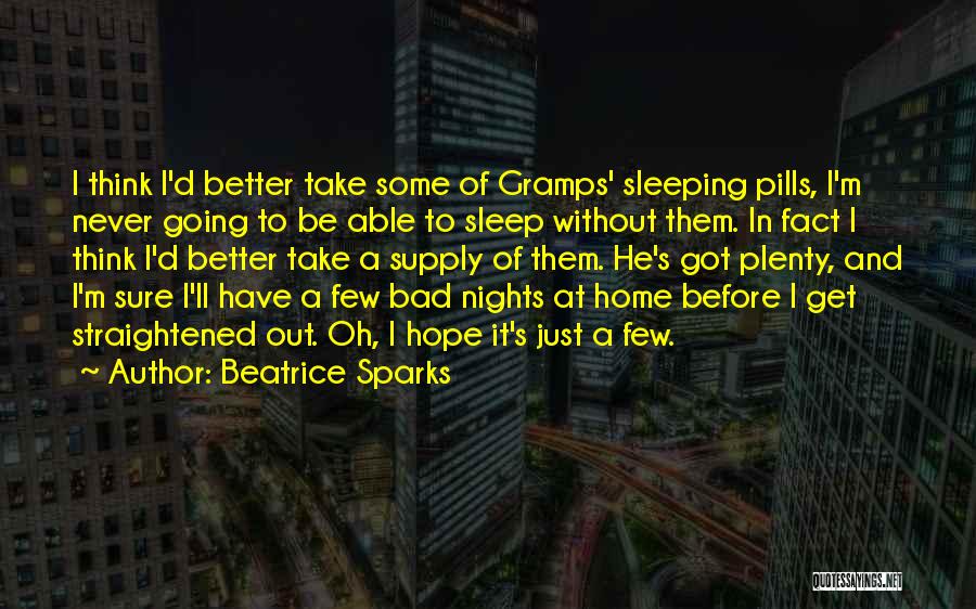 Plenty Of Sleep Quotes By Beatrice Sparks