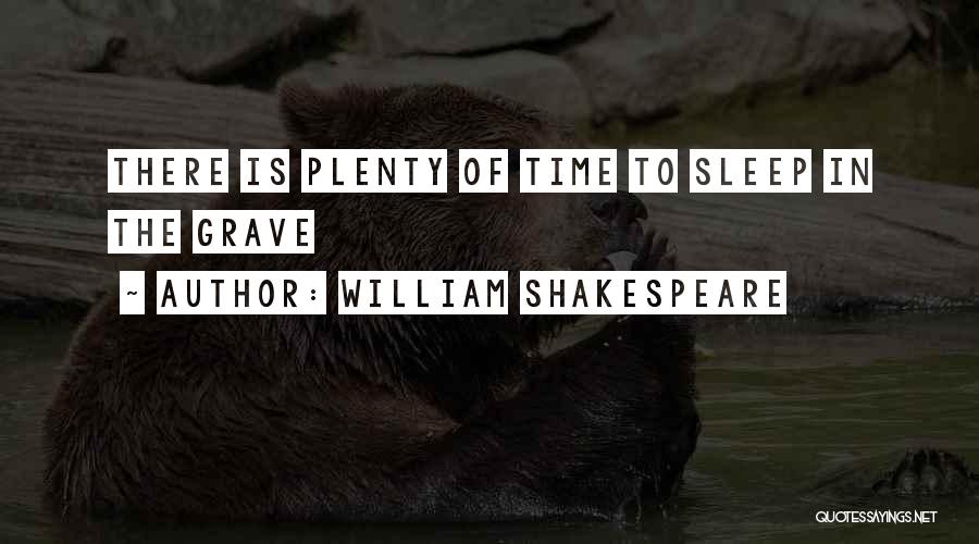 Plenty Of Sleep Quotes By William Shakespeare