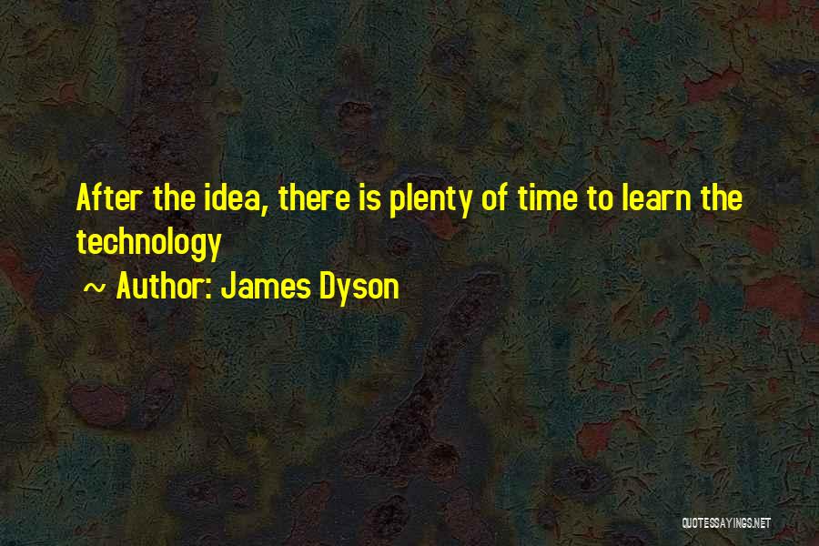 Plenty Quotes By James Dyson