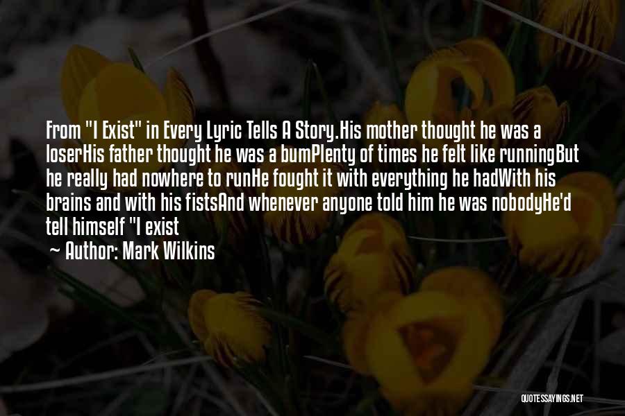 Plenty Quotes By Mark Wilkins