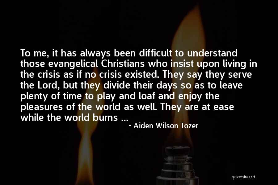 Plenty World Quotes By Aiden Wilson Tozer Plenty World Quotes By Aiden Wilson Tozer