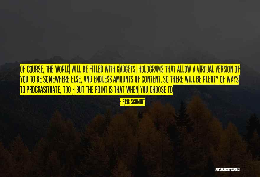 Plenty World Quotes By Eric Schmidt Plenty World Quotes By Eric Schmidt