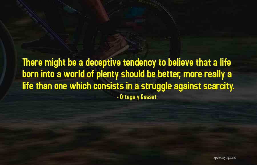 Plenty World Quotes By Ortega Y Gasset Plenty World Quotes By Ortega Y Gasset