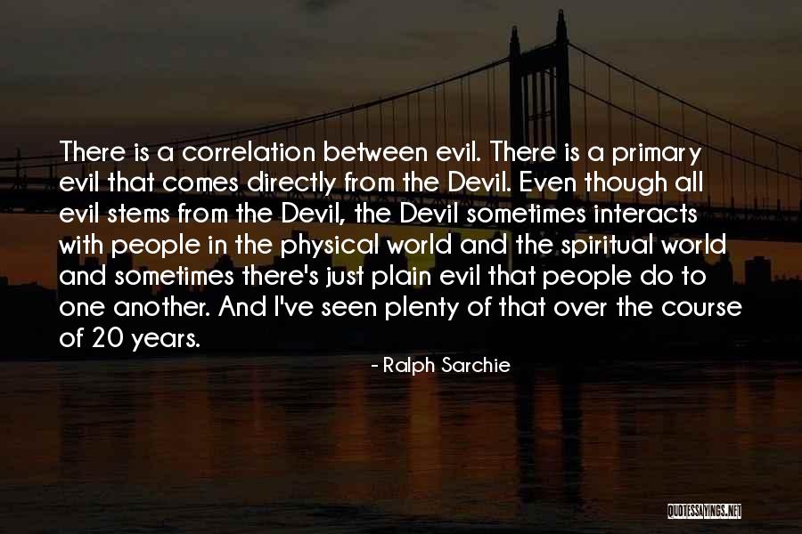 Plenty World Quotes By Ralph Sarchie Plenty World Quotes By Ralph Sarchie