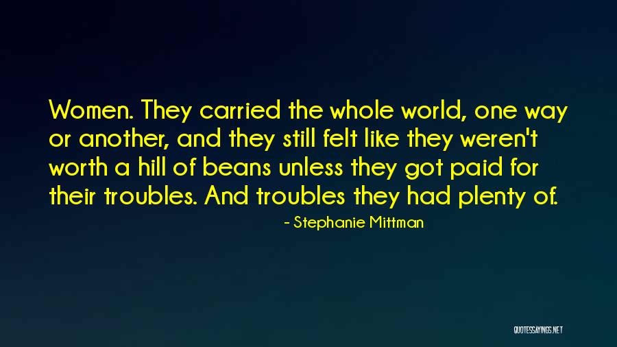 Plenty World Quotes By Stephanie Mittman Plenty World Quotes By Stephanie Mittman