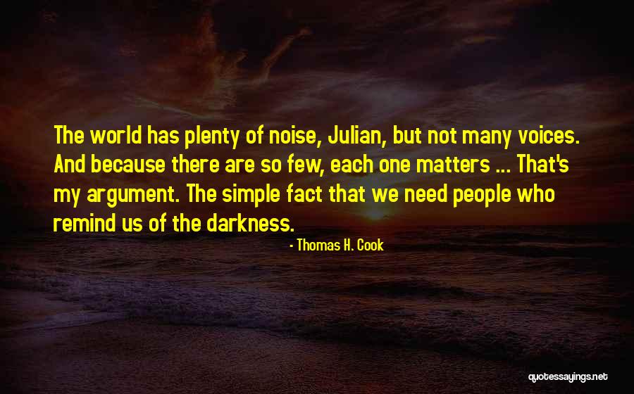 Plenty World Quotes By Thomas H. Cook Plenty World Quotes By Thomas H. Cook