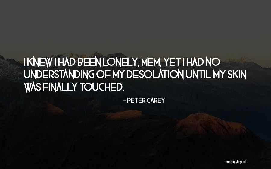 Pleschen Quotes By Peter Carey Pleschen Quotes By Peter Carey