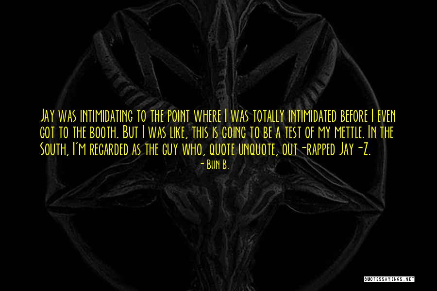 Pleskunas Quotes By Bun B. Pleskunas Quotes By Bun B.