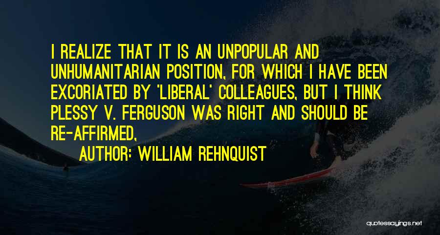 Plessy V. Ferguson Quotes By William Rehnquist