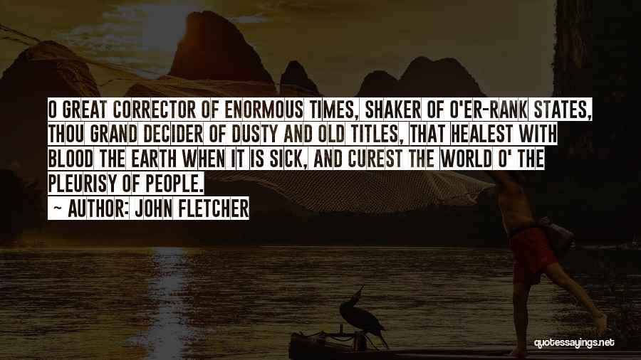 Pleurisy Quotes By John Fletcher