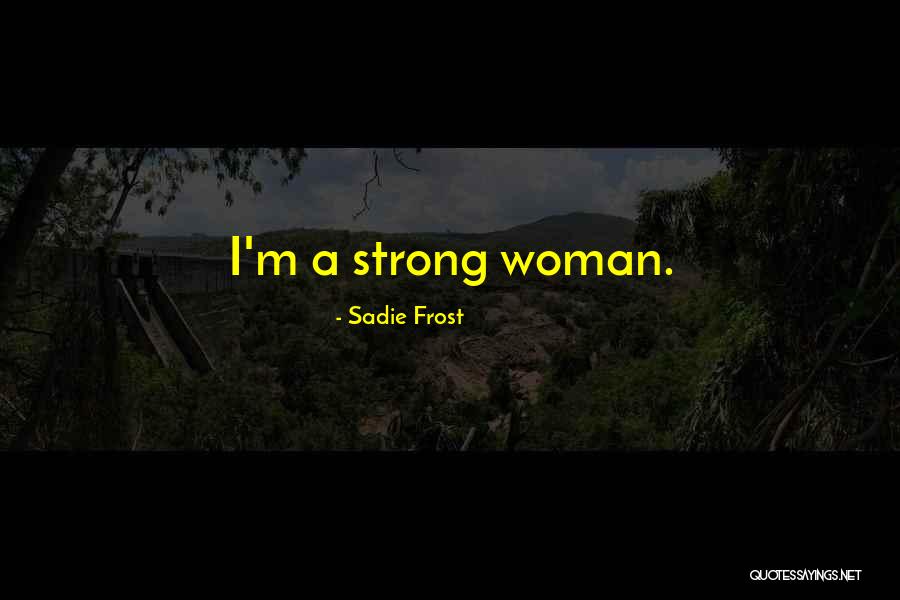 Plevele Quotes By Sadie Frost Plevele Quotes By Sadie Frost