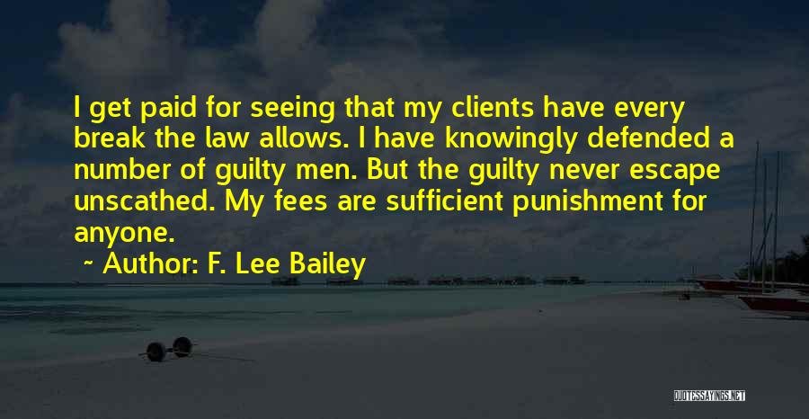 Plexisklo Quotes By F. Lee Bailey