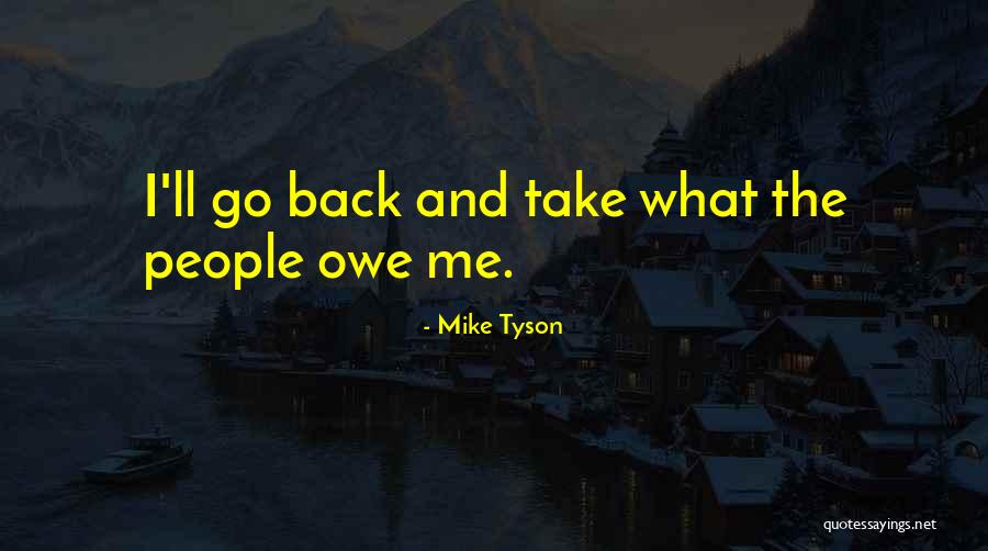 Pleydell Triplets Quotes By Mike Tyson