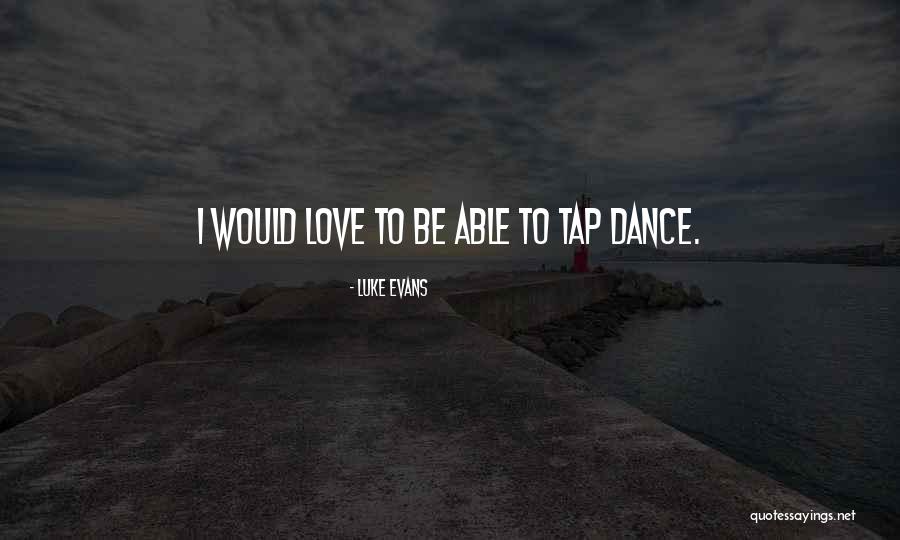 Pli Post Quotes By Luke Evans Pli Post Quotes By Luke Evans