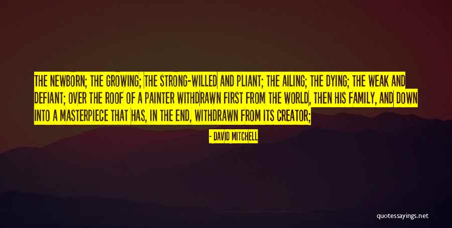 Pliant Quotes By David Mitchell Pliant Quotes By David Mitchell