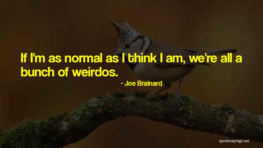 Plienitas Quotes By Joe Brainard Plienitas Quotes By Joe Brainard