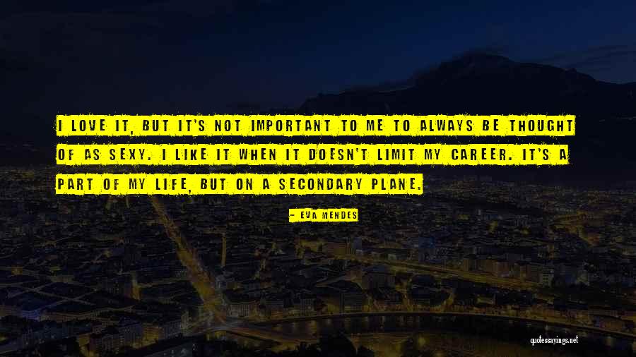 Plighted Troth Quotes By Eva Mendes Plighted Troth Quotes By Eva Mendes