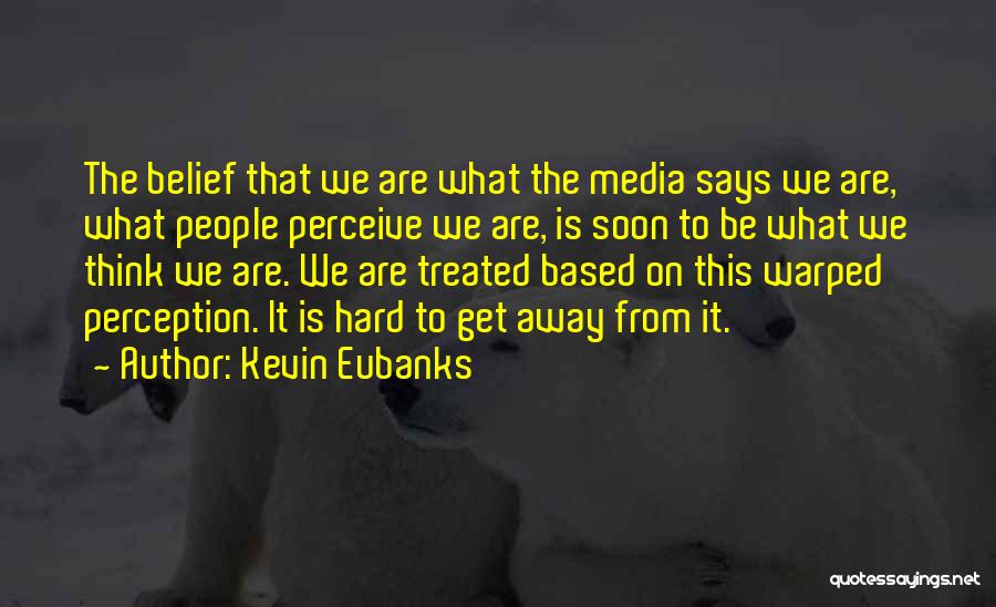 Plikas Krutis Quotes By Kevin Eubanks