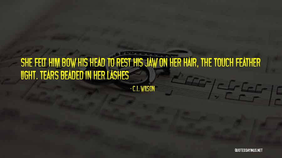 Plimmer Hearing Quotes By C.L. Wilson Plimmer Hearing Quotes By C.L. Wilson