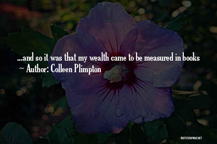 Plimpton Quotes By Colleen Plimpton