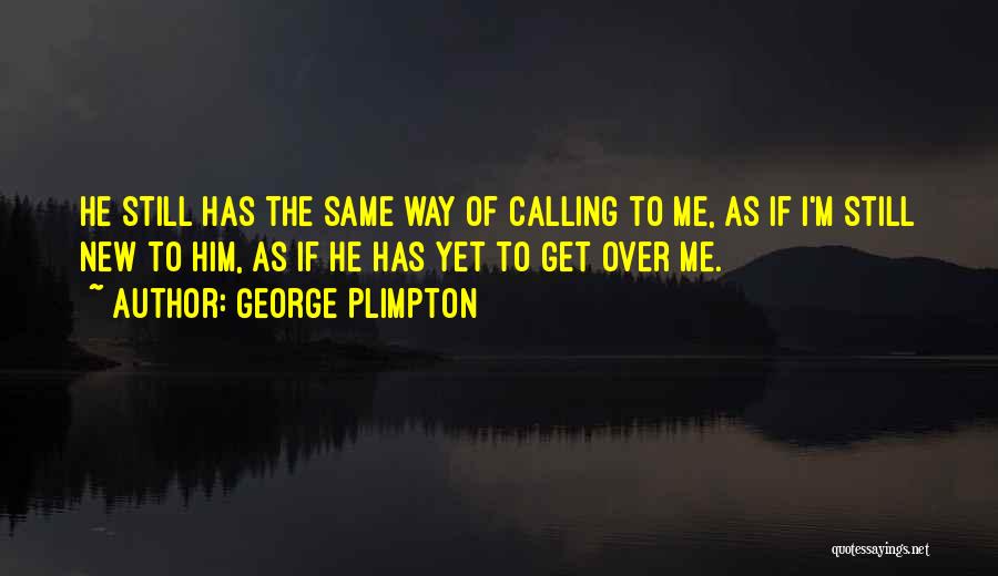 Plimpton Quotes By George Plimpton