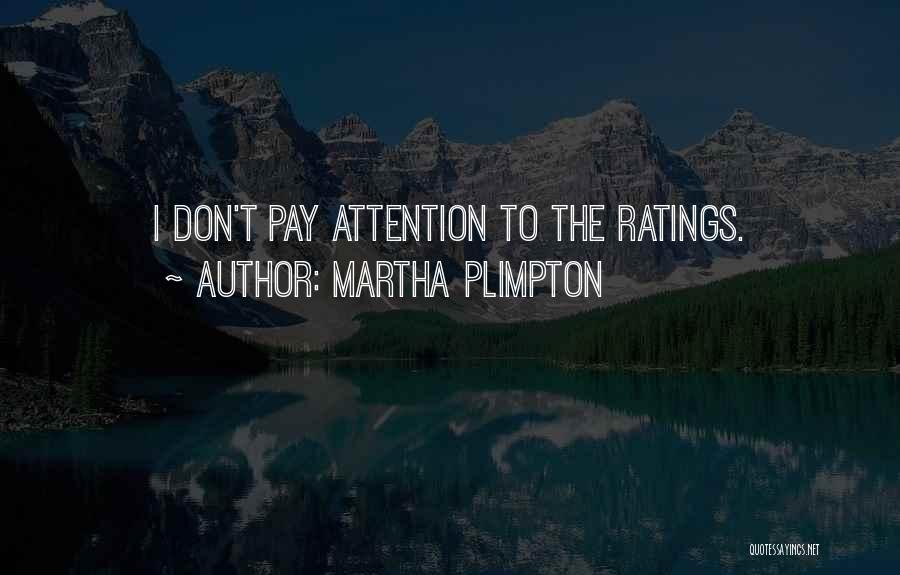 Plimpton Quotes By Martha Plimpton