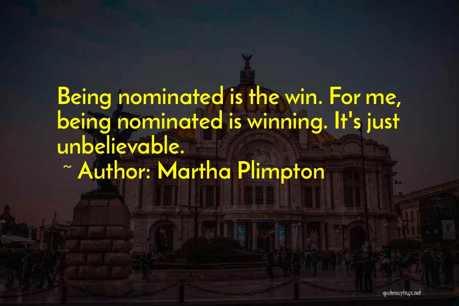 Plimpton Quotes By Martha Plimpton