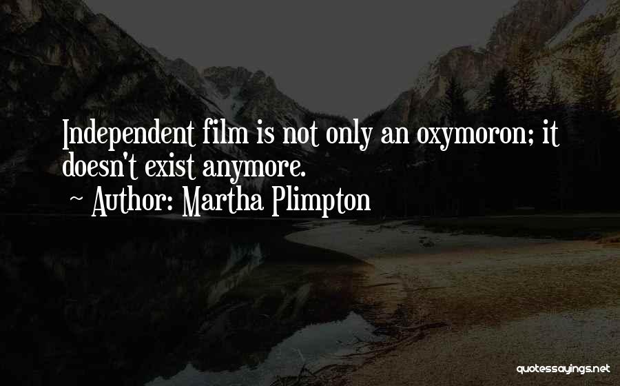 Plimpton Quotes By Martha Plimpton