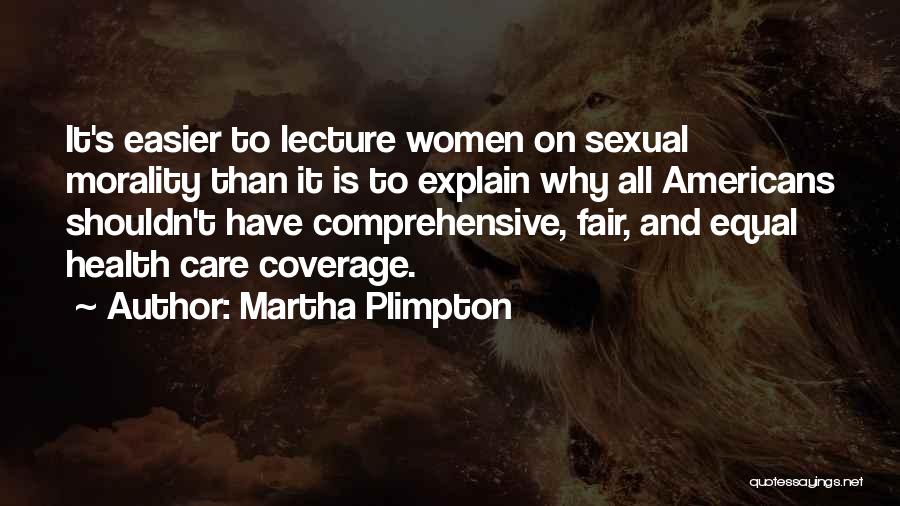 Plimpton Quotes By Martha Plimpton