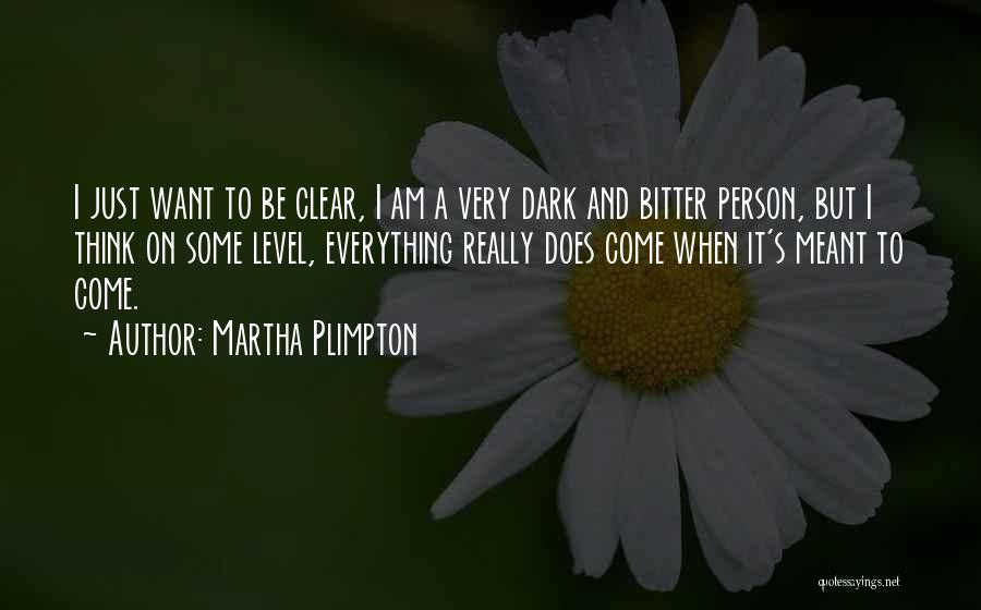 Plimpton Quotes By Martha Plimpton