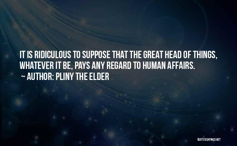 Pliny The Elder Quotes 2057763