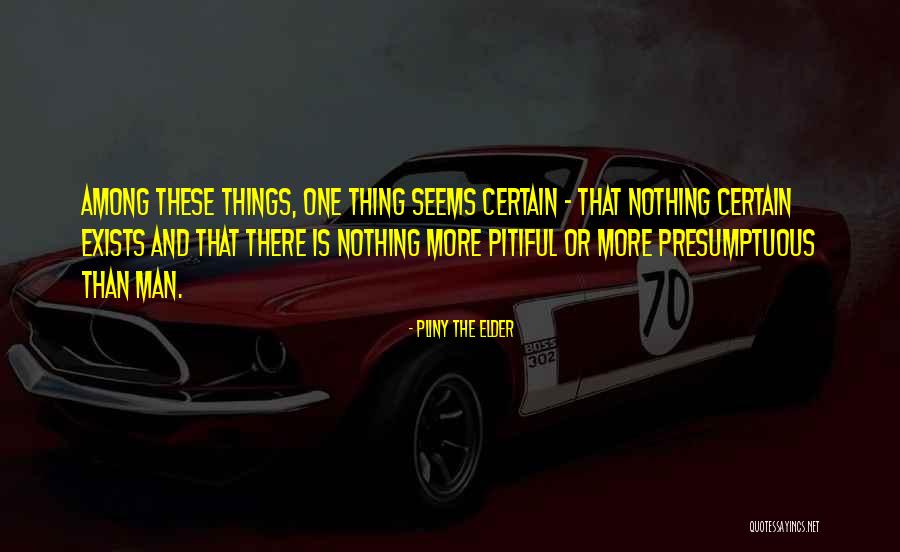 Pliny The Elder Quotes 274278 Pliny The Elder Quotes 274278