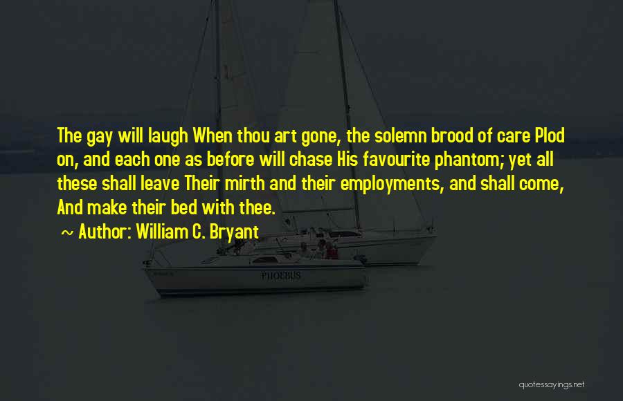 Plod Quotes By William C. Bryant