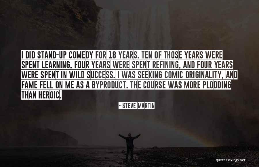 Plodding On Quotes By Steve Martin
