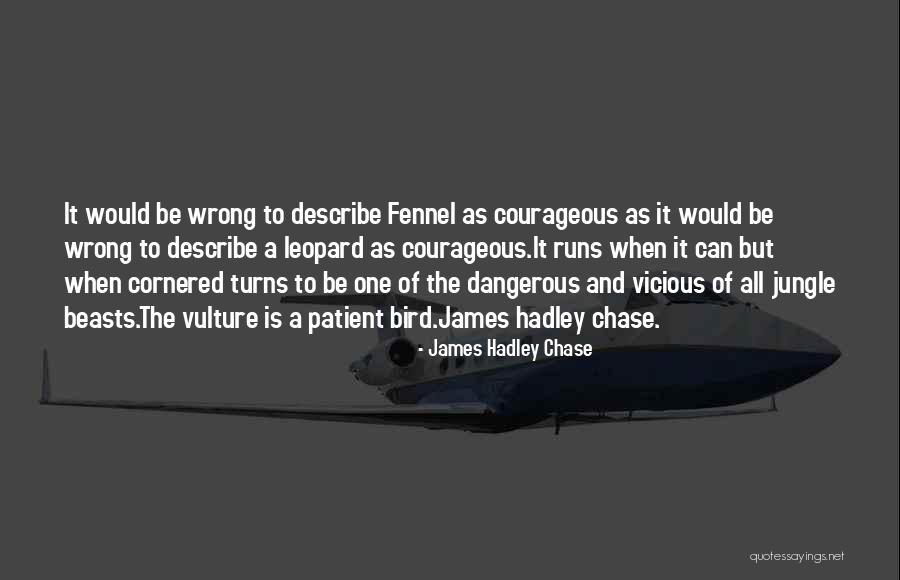 Ploeger Sax Quotes By James Hadley Chase Ploeger Sax Quotes By James Hadley Chase