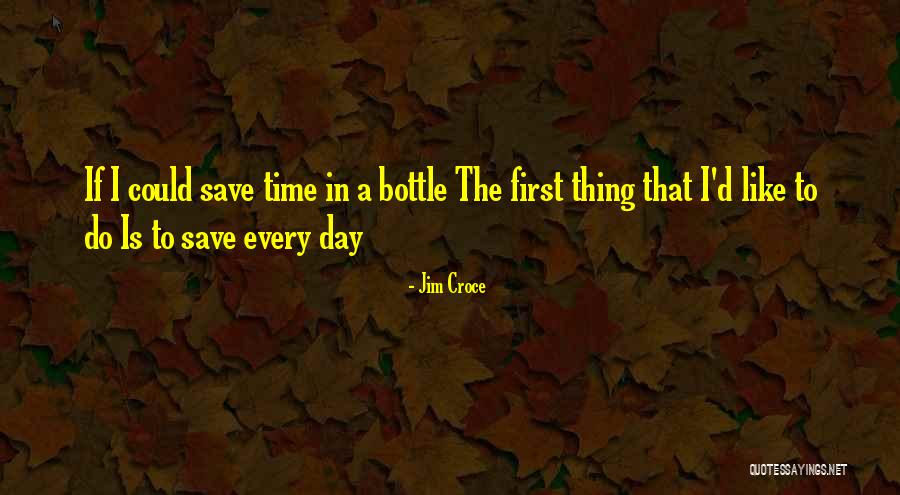 Plooijurk Quotes By Jim Croce Plooijurk Quotes By Jim Croce