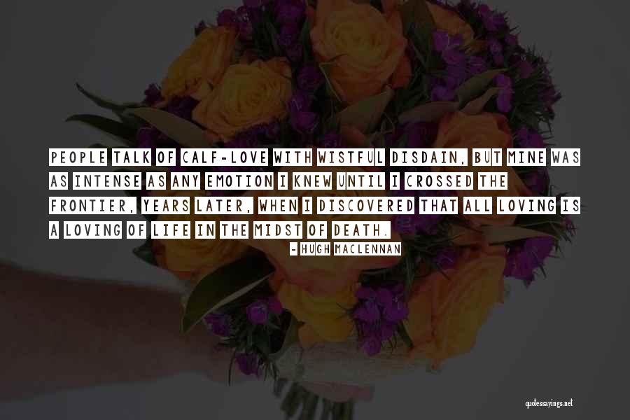 Ploszajski Quotes By Hugh MacLennan Ploszajski Quotes By Hugh MacLennan