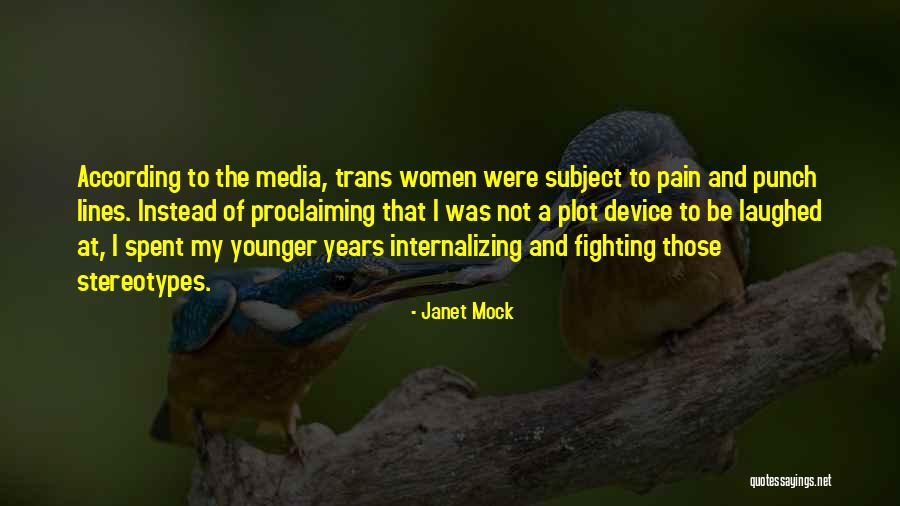Plot Device Quotes By Janet Mock Plot Device Quotes By Janet Mock