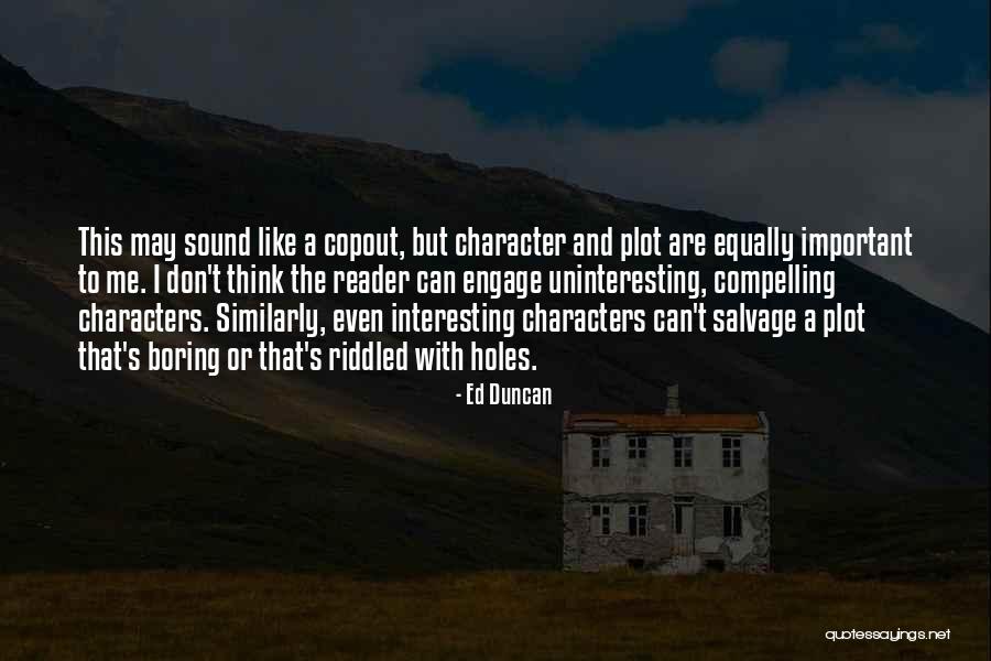 Plot Holes Quotes By Ed Duncan Plot Holes Quotes By Ed Duncan