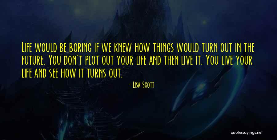 Plot Humor Quotes By Lisa Scott Plot Humor Quotes By Lisa Scott