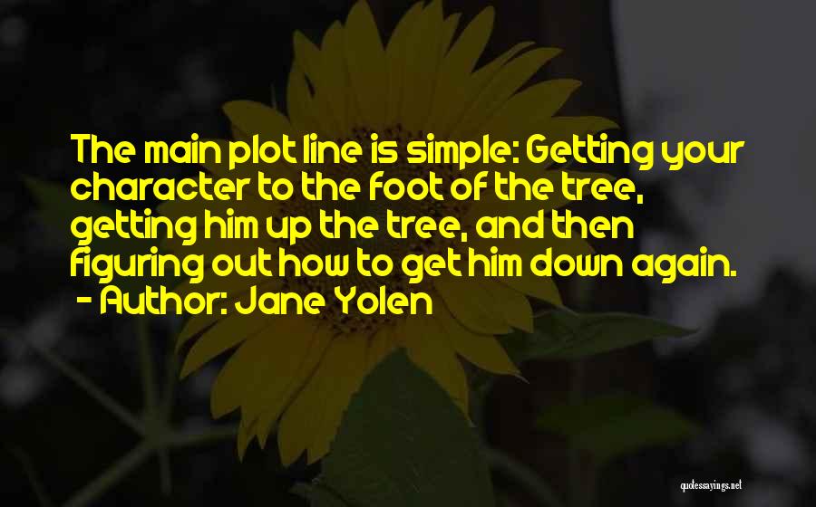 Plot Line Quotes By Jane Yolen