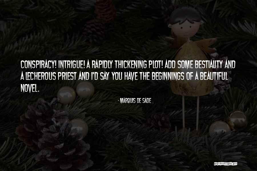 Plot Thickening Quotes By Marquis De Sade Plot Thickening Quotes By Marquis De Sade