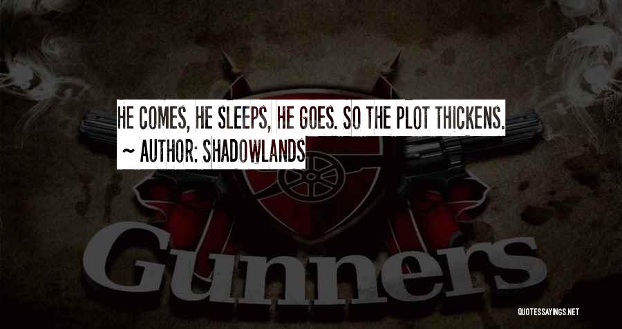 Plot Thickens Quotes By Shadowlands