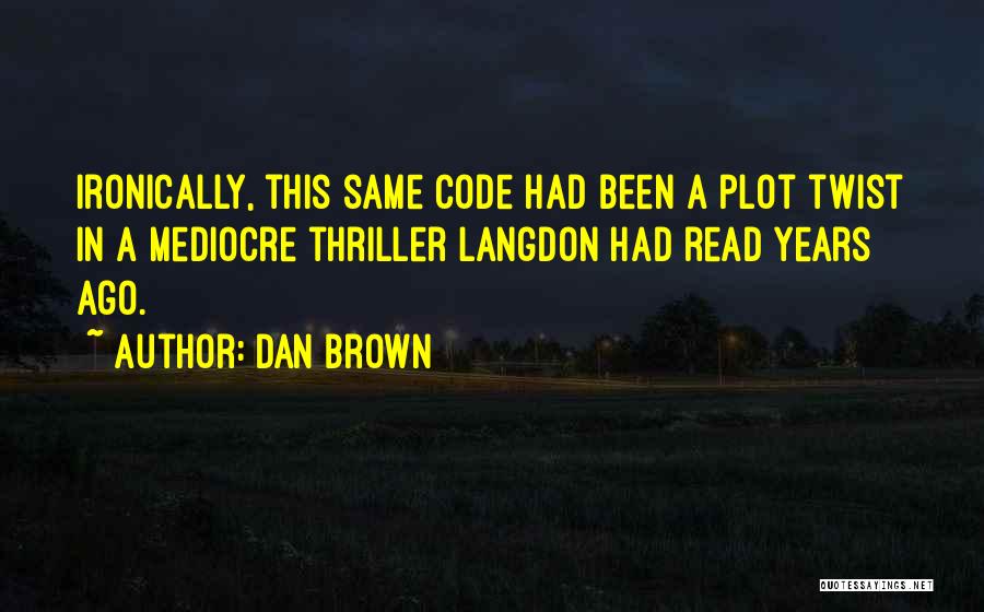 Plot Twist Quotes By Dan Brown