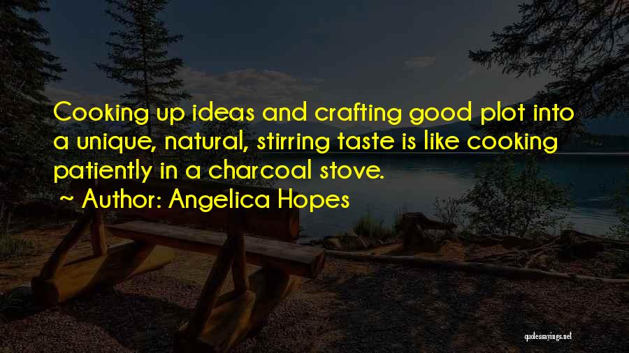 Plot Writing Quotes By Angelica Hopes