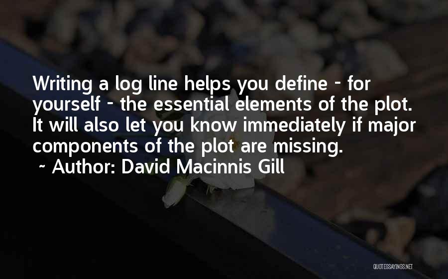 Plot Writing Quotes By David Macinnis Gill