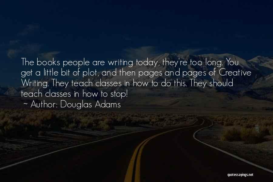 Plot Writing Quotes By Douglas Adams